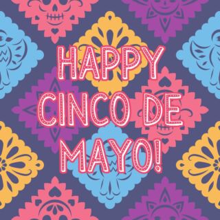 Happy Cinco de Mayo! How are you celebrating? 🎉